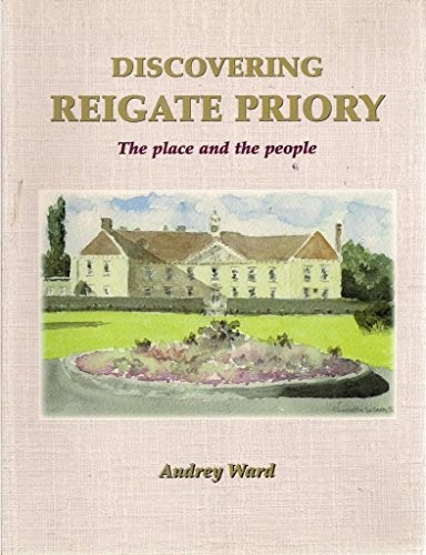 Discovering reigate priory - discovering, by